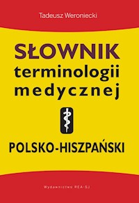 Słownik terminologii medycznej polsko-hiszpański - Weroniecki Tadeusz - książka