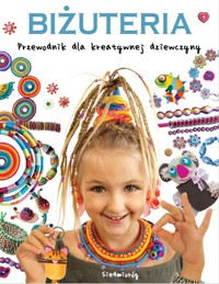 Biżuteria. Przewodnik dla kreatywnej dziewczyny - Grabowska-Piątek Marcelina - ebook