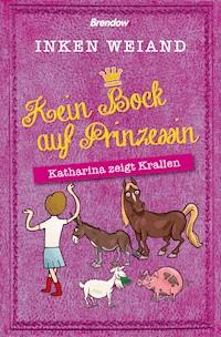 Kein Bock auf Prinzessin! - Inken Weiand - ebook