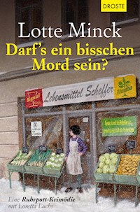 Darf`s ein bisschen Mord sein? - Lotte Minck - ebook