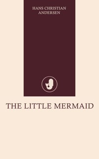 The Little Mermaid - Hans Christian Andersen - ebook