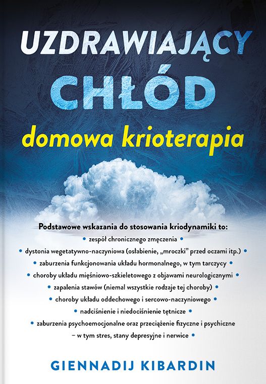 Uzdrawiający chłód. Domowa krioterapia - Giennadij Kibardin - książka