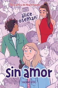 Sin amor (edición especial) - Oseman Alice - ebook
