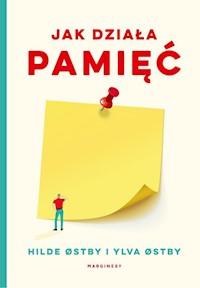 Jak działa pamięć - Ostby Hilde, Ostby Ylva - książka