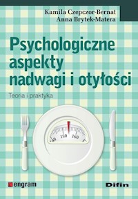 Psychologiczne aspekty nadwagi i otyłości - Czepczor-Bernat Kamila, Brytek-Matera Anna - książka