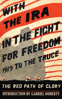 With the IRA in the Fight for Freedom: 1919 to the Truce -  - ebook