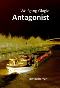 Antagonist - Wolfgang Glagla - ebook
