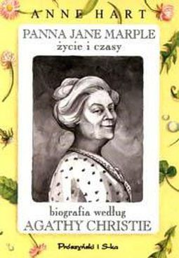 Panna Jane Marple życie i czasy. Biografia według Agathy Christie - Anne Hart - ebook