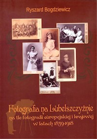 Fotografia na Lubelszczyźnie - Bogdziewicz Ryszard - książka