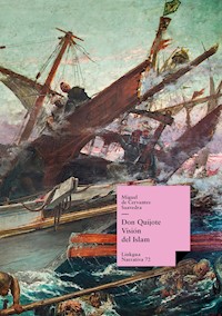 Don Quijote. Visión del Islam - Miguel de Cervantes Saavedra - ebook