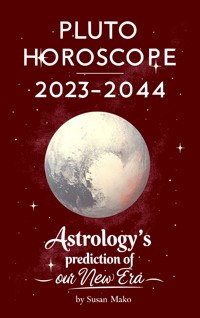PLUTO HOROSCOPE 2023-2044 - Susan Mako - ebook