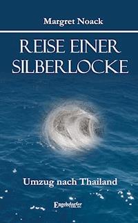 Reise einer Silberlocke - Margret Noack - ebook