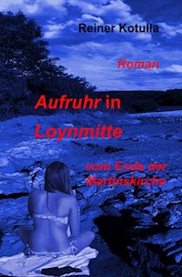 Aufruhr in Loynmitte - Reiner Kotulla - ebook