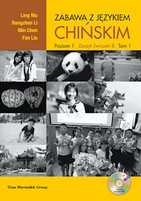 Zabawa z językiem chińskim Zeszyt ćwiczeń B Tom 1 Poziom 1 - Ling Mu, Rongzhen Li, Min Chen, Fan Liu - książka