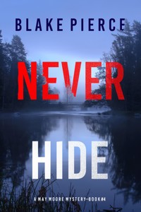 Never Hide (A May Moore Suspense Thriller—Book 4) - Blake Pierce - ebook