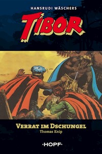 Tibor (zweite Serie) 3: Verrat im Dschungel - Thomas Knip - ebook