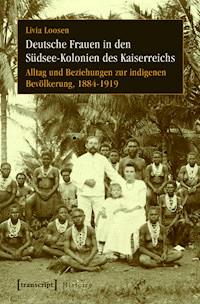 Deutsche Frauen in den Südsee-Kolonien des Kaiserreichs - Livia Rigotti - ebook