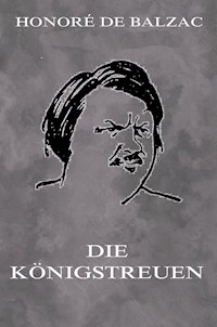 Die Königstreuen - Honore De Balzac - ebook