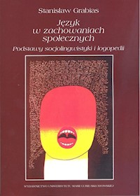 Język w zachowaniach społecznych - Grabias Stanisław - książka