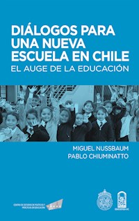 Diálogos para una nueva escuela en Chile - Miguel Nussbaum - ebook