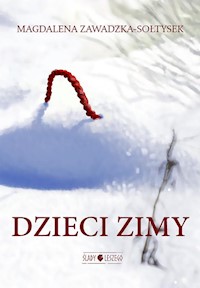 Dzieci zimy - Magdalena Zawadzka-Sołtysek - ebook + audiobook