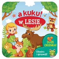 A kuku! W lesie. Otwórz i sprawdź! - Izabella Sieńko-Holewa - książka