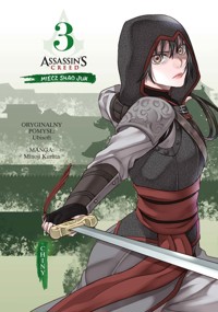 Assassin`s Creed. Miecz Shao Jun. Chiny. Tom 3 - Minoji Kurata - książka