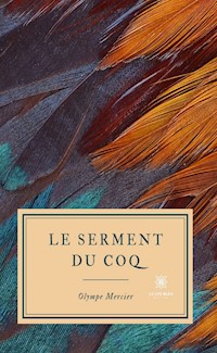 Le serment du coq - Olympe Mercier - ebook