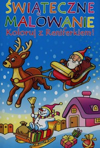 Świąteczne malowanie Koloruj z Reniferkiem -  - książka