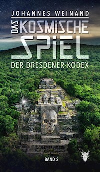 Das Kosmische Spiel Band2 - Johannes Weinand - ebook