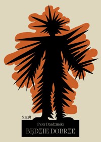 Będzie dobrze - Piotr Dardziński - ebook