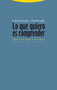 Lo que quiero es comprender - Hannah Arendt - ebook