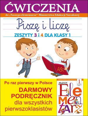 Piszę i liczę. Zeszyty 3 i 4 dla klasy 1. Ćwiczenia do `Naszego Elementarza` (MEN) - Wiśniewska Anna - książka