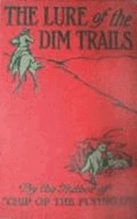The Lure of the Dim Trails - B.M. Bower - darmowy ebook