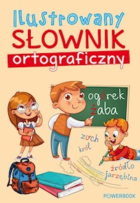 Ilustrowany słownik ortograficzny -  - książka