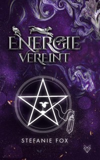 Energie vereint - Stefanie Fox - ebook