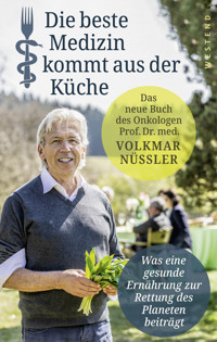 Die beste Medizin kommt aus der Küche - Volkmar Nüssler - ebook