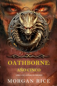 Oathborne: Año cinco (Libro 5 de la serie Oathborne) - Rice Morgan - ebook