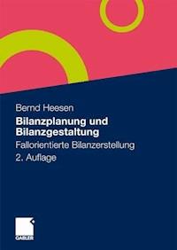 Bilanzplanung und Bilanzgestaltung - Bernd Heesen - ebook