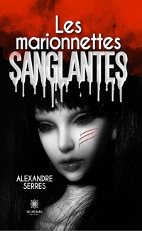 Les marionnettes sanglantes - Alexandre Serres - ebook