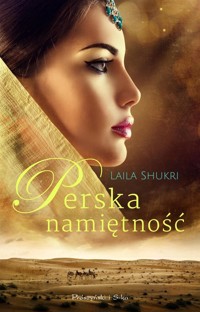 Perska namiętność - Laila Shukri - ebook + audiobook + książka