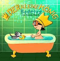 Der kleine König - Badetag - Hedwig Munck - ebook