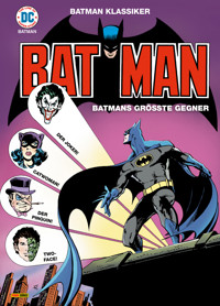 Batman Klassiker: Batmans größte Gegner - Bob Kane - ebook