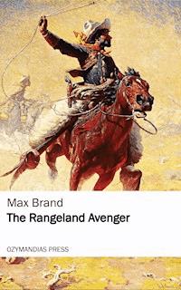 The Rangeland Avenger - Max Brand - ebook