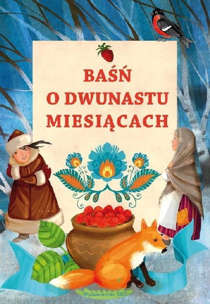 Baśń o dwunastu miesiącach - Agnieszka Nożyńska-Demianiuk - książka
