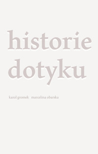 Historie dotyku - Gromek Karol, Obarska Marcelina - książka