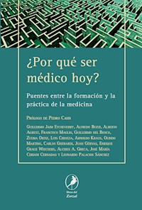 ¿Por qué ser médico hoy? - Autores varios - ebook