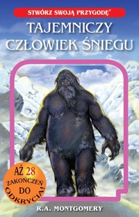 Tajemniczy człowiek śniegu. Stwórz swoją historię tom 3 - R. A. Montgomery - książka