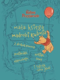 Mała księga mądrości Kubusia. Disney Kubuś i Przyjaciele - Brittany Rubiano, Mike Wall (ilustr.) - książka