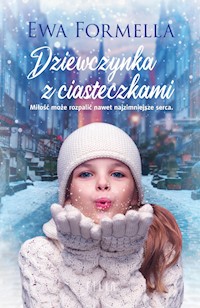 Dziewczynka z ciasteczkami - Ewa Formella - ebook + audiobook + książka